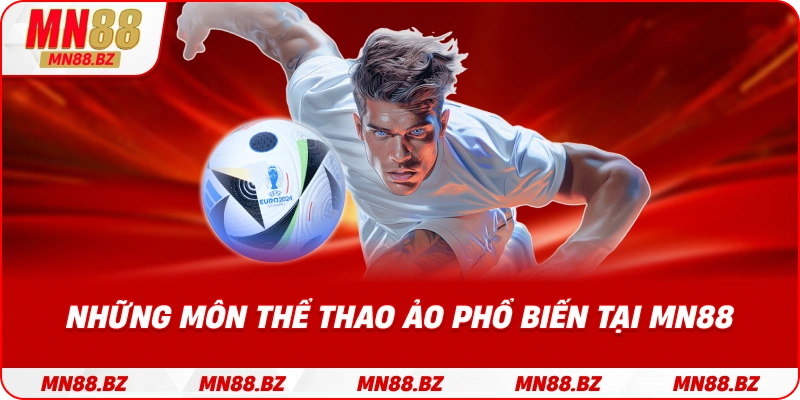 Các trò thể thao mô phỏng được yêu thích nhất tại MN88