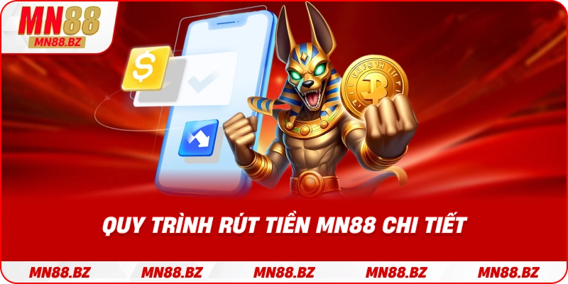 Hướng dẫn từng bước giúp người chơi rút tiền MN88 dễ dàng